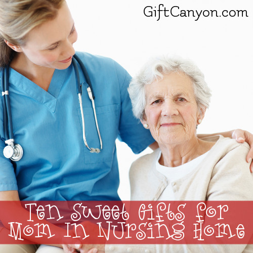 Ten Sweet Gifts For Mom In Nursing Home Gift Canyon